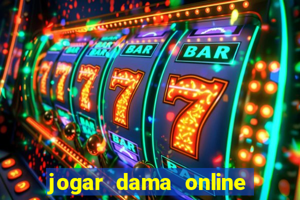 jogar dama online valendo dinheiro